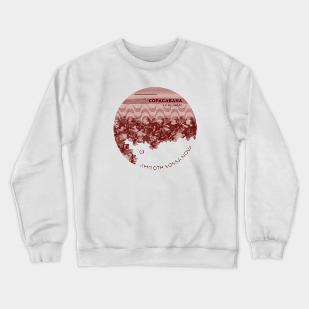 Smooth Bossa Nova #1 - Copacabana Rio de Janeiro Crewneck Sweatshirt by Atelier Gaudard